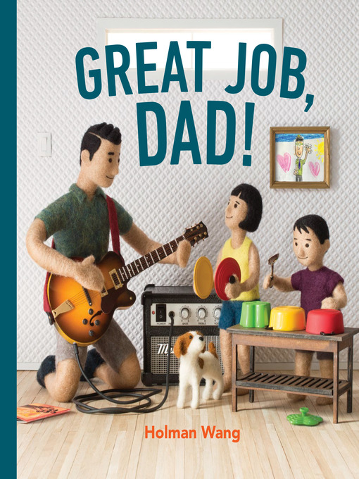 Title details for Great Job, Dad! by Holman Wang - Wait list